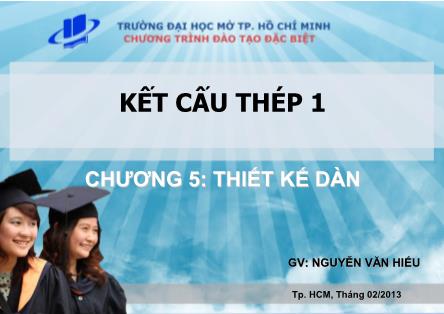 Giáo trình Kết cấu thép 1 - Chương 5: Thiết kế dàn - Nguyễn Văn Hiếu