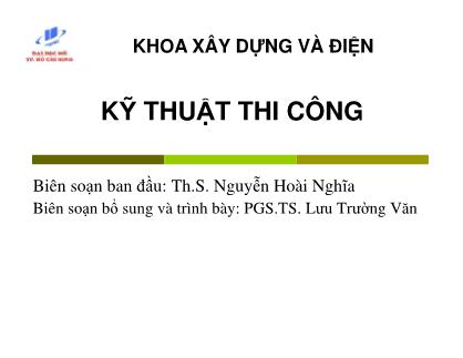 Giáo trình Kĩ thuật thi công - Chương 7: Thi công lắp ghép- Thi công lắp ghép các cấu kiện - Nguyễn Hoài Nghĩa