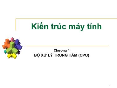 Giáo trình Kiến trúc máy tính - Chương 4: Bộ xử lý trung tâm (CPU)