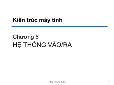 Giáo trình Kiến trúc máy tính - Chương 6: Hệ thống vào/ra