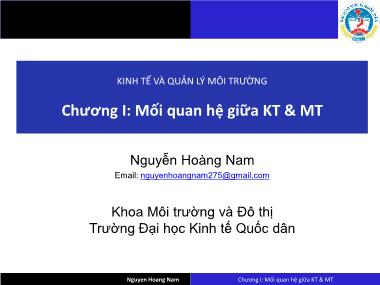 Giáo trình Kinh tế và Quản lý môi trường - Chương 1: Mối quan hệ giữa Kinh tế và môi trường - Nguyễn Hoàng Nam