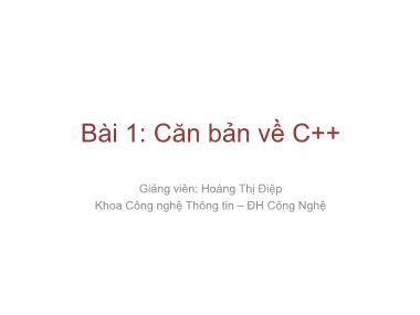 Giáo trình lập trình nâng cao - Bài 1: Căn bản về C++ - Hoàng Thị Điệp