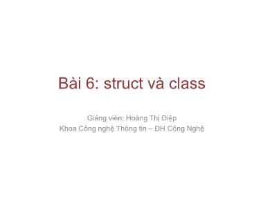 Giáo trình lập trình nâng cao - Bài 6: Struct và class - Hoàng Thị Điệp