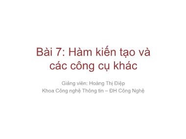 Giáo trình lập trình nâng cao - Bài 7: Hàm kiến tạo và các công cụ khác - Hoàng Thị Điệp