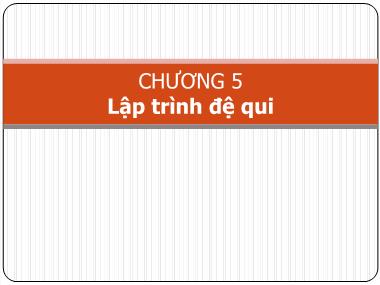 Giáo trình Lập trình nâng cao - Chương 5: Lập trình đệ quy - Phạm Đào Minh Vũ