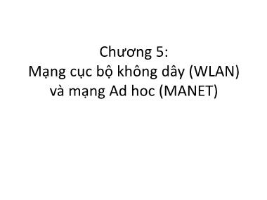 Giáo trình Mạng máy tính - Chương 5: Mạng cục bộ không dây (WLAN) và mạng Ad hoc (MANET)