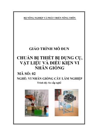 Giáo trình Mô đun chuẩn bị thiết bị dụng cụ-vật liệu và điều kiện vi nhân giống