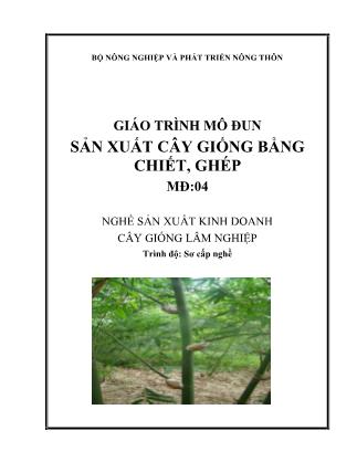 Giáo trình Mô đun sản xuất cây giống bằng chiết-ghép