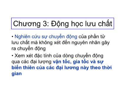 Giáo trình môn học Cơ lưu chất - Chương 3: Động học lưu chất