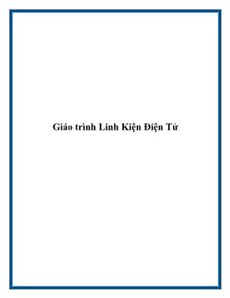 Giáo trình môn học Linh kiện điện tử - Trương Văn Tám