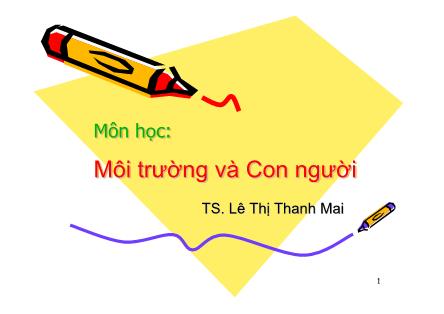 Giáo trình môn Môi trường và con người - Lê Thị Thanh Mai