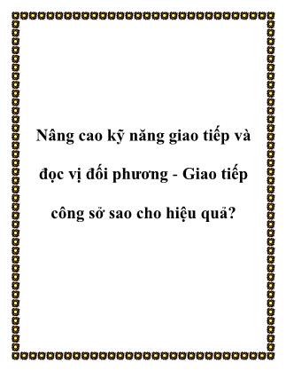 Giáo trình Nâng cao kỹ năng giao tiếp và đọc vị đối phương-Giao tiếp công sở sao cho hiệu quả?