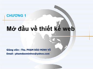 Giáo trình Ngôn ngữ HTML - Chương 1: Mở đầu về thiết kế Web - Phạm Đào Minh Vũ