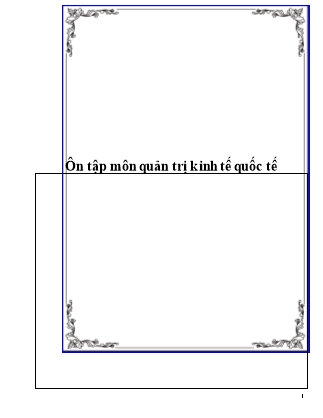 Giáo trình Ôn tập môn quản trị kinh tế quốc tế