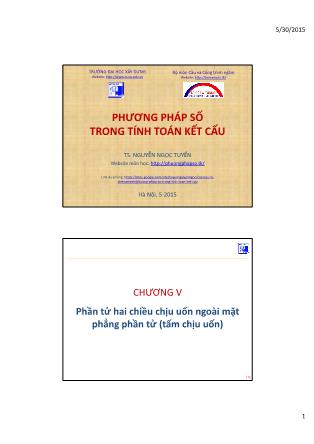 Giáo trình Phương pháp số trong tính toán kết cấu - Chương 5: Phần tử hai chiều chịu uốn ngoài mặt phẳng phần tử (Tấm chịu uốn) - Nguyễn Ngọc Tuyền