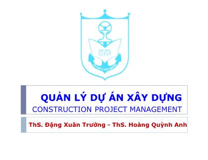 Giáo trình Quản lý dự án xây dựng - Bài 5: Quản lý chi phí - Đặng Xuân Trường