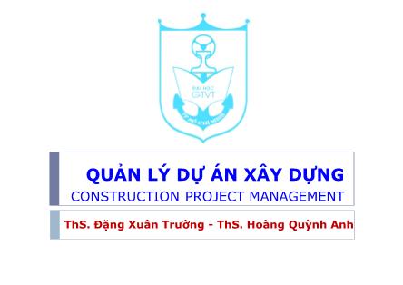 Giáo trình Quản lý dự án xây dựng - Bài 5: Quản lý chi phí và thời gian - Đặng Xuân Trường