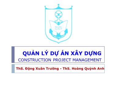 Giáo trình Quản lý dự án xây dựng - Bài 6: Quản lý chất lượng - Đặng Xuân Trường