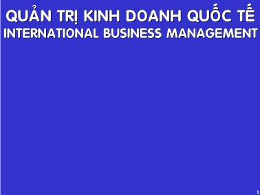 Giáo trình Quản trị kinh doanh quốc tế - Chương 1: Tổng quan về kinh doanh quốc tế