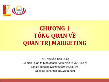 Giáo trình Quản trị Marketing - Chương 1: Tổng quan về Quản trị Marketing - Nguyễn Tiến Dũng