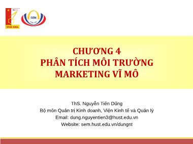 Giáo trình Quản trị Marketing - Chương 4: Phân tích môi trường Marketing vĩ mô - Nguyễn Tiến Dũng