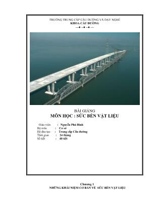 Giáo trình Sức bền Vật liệu - Chương 1: Những khái niệm cơ bản về sức bền vật liệu - Nguyễn Phú Bình