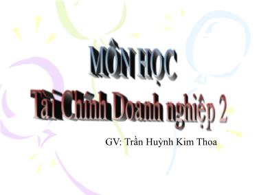 Giáo trình Tài chính doanh nghiệp 2 - Chương 10: Quản trị tài sản ngắn hạn - Trần Huỳnh Kim Thoa