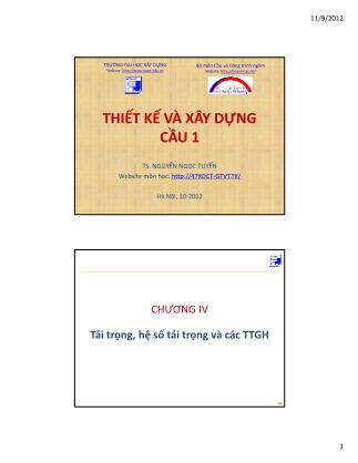 Giáo trình Thiết kế và xây dựng cầu 1 - Chương 4: Tải trọng, hệ số tải trọng và các TTGH - Nguyễn Ngọc Tuyển