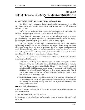 Giáo trình Thiết kế yếu tố hình học đường ô tô - Chương 5: Thiết kế cảnh quan và phối hợp các yếu tố tuyến đường ô tô - Lê Văn Bách