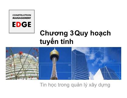 Giáo trình Tin học trong quản lý xây dựng - Chương 3: Quy hoạch tuyến tính