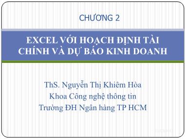 Giáo trình Tin học ứng dụng - Chương 2: Excel với hoạch định tài chính và dự báo kinh doanh - Nguyễn Thị Khiêm Hòa