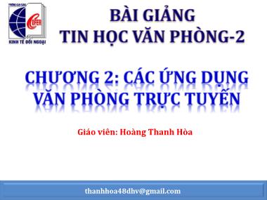 Giáo trình Tin học Văn phòng - Chương 2: Các ứng dụng văn phòng trực tuyến - Hoàng Thanh Hòa