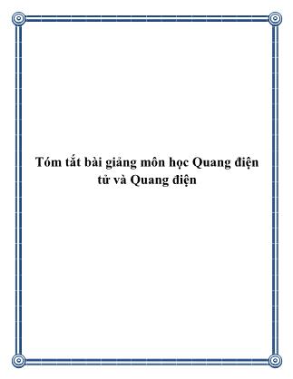 Giáo trình Tóm tắt bài giảng môn học Quang điện tử và Quang điện