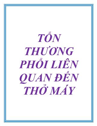 Giáo trình Tổn thương phổi liên quan tới thở máy