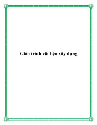 Giáo trình Vật liệu xây dựng (Bản đầy đủ)