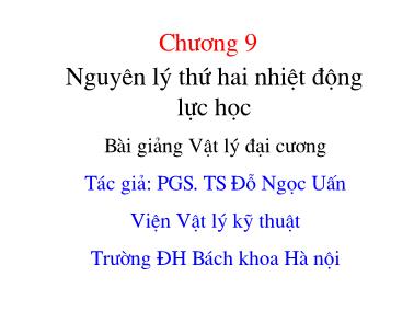 Giáo trình Vật lý đại cương - Chương 9: Nguyên lý thứ hai nhiệt động lực học - Đỗ Ngọc Uấn