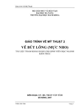 Giáo trình Vẽ Mỹ thuật 2-Vẽ bút lông (Mực nho) - Trần Văn Tâm