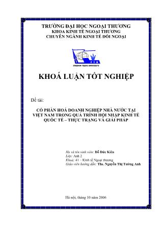 Khóa luận Cổ phần hoá doanh nghiệp nhà nước tại Việt Nam trong quá trình hội nhập kinh tế quốc tế-Thực trạng và giải pháp - Đỗ Đức Kiên