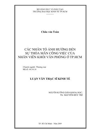 Luận văn Các nhân tố ảnh hưởng đến sự thỏa mãn công việc của nhân viên khối văn phòng ở Thành phố Hồ Chí Minh - Châu Văn Toàn