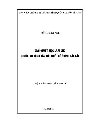 Luận văn Giải quyết việc làm cho người lao động dân tộc thiểu số ở tỉnh Đăklắc - Vũ Thị Việt Anh