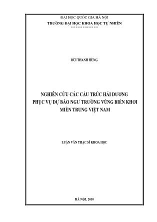 Luận văn Nghiên cứu các cấu trúc Hải Dương phục vụ dự báo ngư trường vùng biển khơi miền trung Việt Nam - Bùi Thanh Hùng