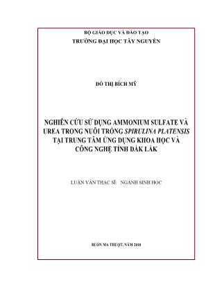 Luận văn Nghiên cứu sử dụng Ammonium Sulfate và Urea trong nuôi trồng Spirulina Platensis tại trung tâm ứng dụng khoa học và công nghệ tỉnh ĐăkLăk - Đỗ Thị Bích Mỹ