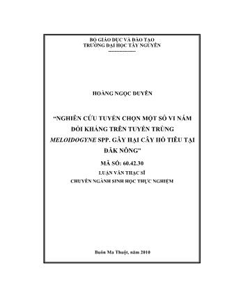 Luận văn Nghiên cứu tuyển chọn một số vi nấm đối kháng trên tuyến trùng meloidogyne spp. gây hại cây hồ tiêu tại Đăk Nông - Hoàng Ngọc Duyên