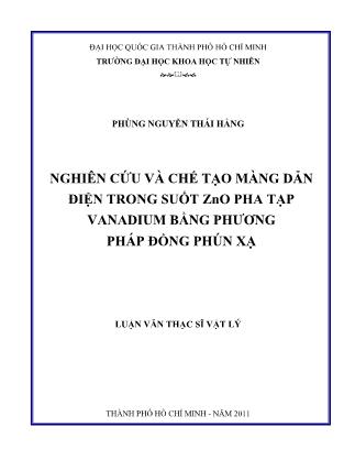 Luận văn Nghiên cứu và chế tạo màng dẫn điện trong suốt ZnO pha tạp vanadium bằng phương pháp đồng phún xạ - Phùng Nguyễn Thái Hằng