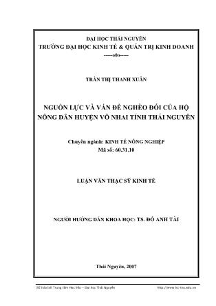 Luận văn Nguồn lực và vấn đề nghèo đói của hộ nông dân huyện Võ Nhai tỉnh Thái Nguyên - Trần Thị Thanh Xuân