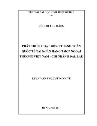 Luận văn Phát triển hoạt động thanh toán quốc tế tại ngân hàng TMCP ngoại thương Việt Nam-Chi nhánh đắk lắk - Bùi Thị Thu Hằng