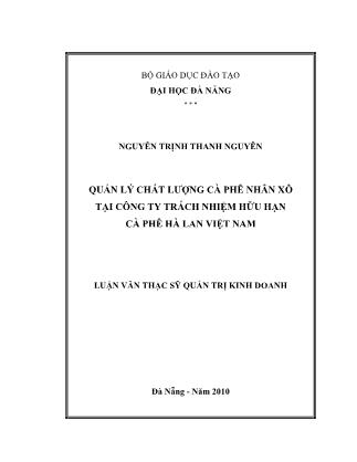 Luận văn Quản lý chất lượng cà phê nhân xô tại công ty trách nhiệm hữu hạn cà phê Hà Lan Việt Nam - Nguyễn Trịnh Thanh Nguyên