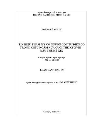 Luận văn Tín hiệu thẩm mỹ có nguồn gốc từ điển cố trong khúc ngâm nửa cuối thế kỷ XVIII-Đầu thế kỷ XIX - Hoàng Lê Anh Ly