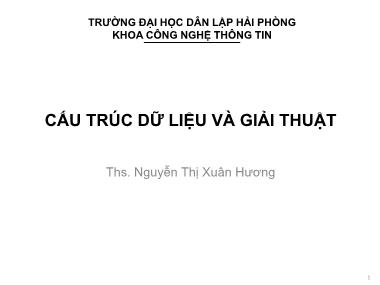 Bài giảng Cấu trúc Dữ liệu và giải thuật - Chương 2: Thiết kế và đánh giá TT - Nguyễn Thị Xuân Hương