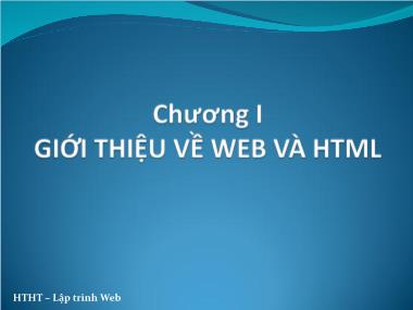 Bài giảng môn Lập trình Web - Chương 1: Giới thiệu về Web và HTML